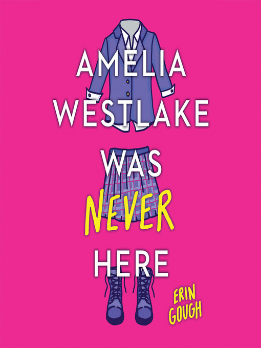 Title details for Amelia Westlake Was Never Here by Erin Gough - Wait list